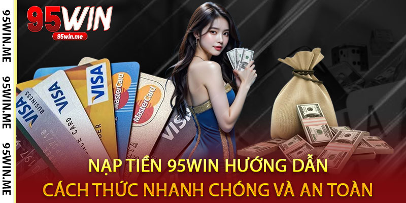 Nạp Tiền 95win